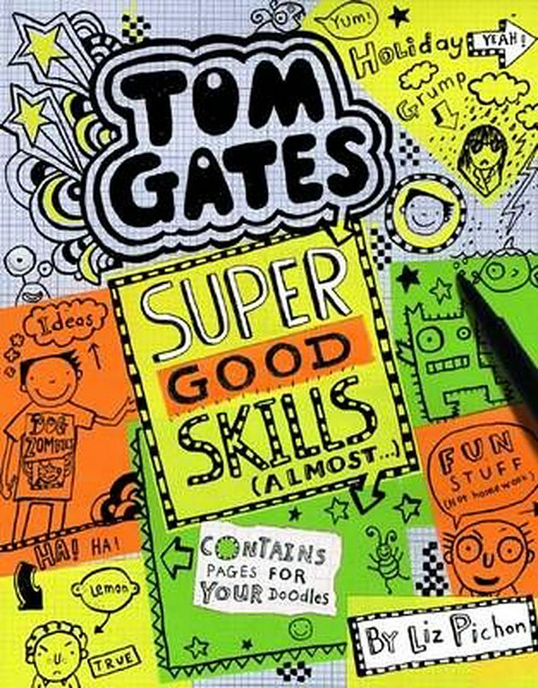 Cover Art for 9781760152659, Tom Gates 10: Super Good Skills (Almost...) by Liz Pichon