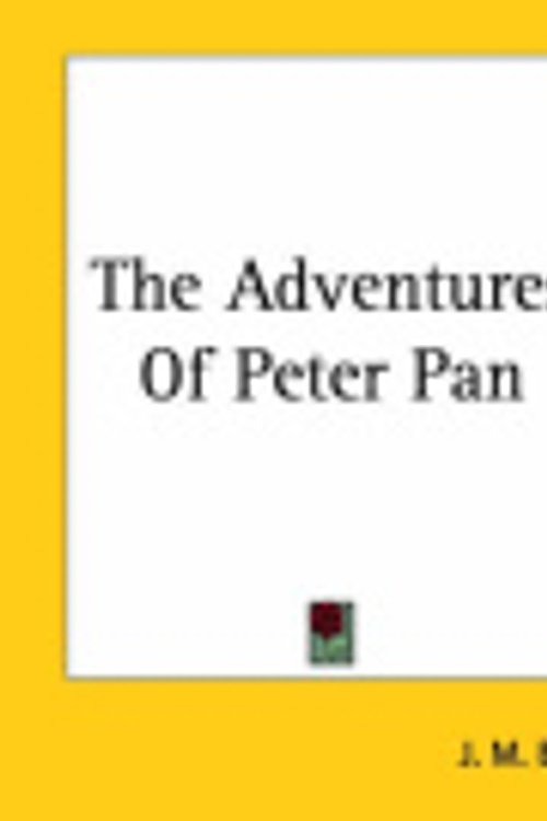 Cover Art for 9781419151576, The Adventures Of Peter Pan by J. M. Barrie
