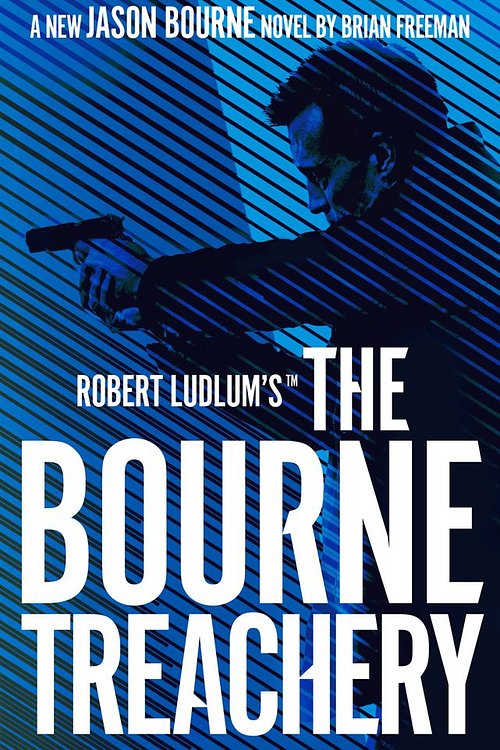 Cover Art for 9781800243187, Bourne Treachery by Brian Freeman, Robert Ludlum