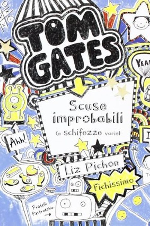 Cover Art for 9788841885130, Tom Gates. Scuse improbabili by Liz Pichon