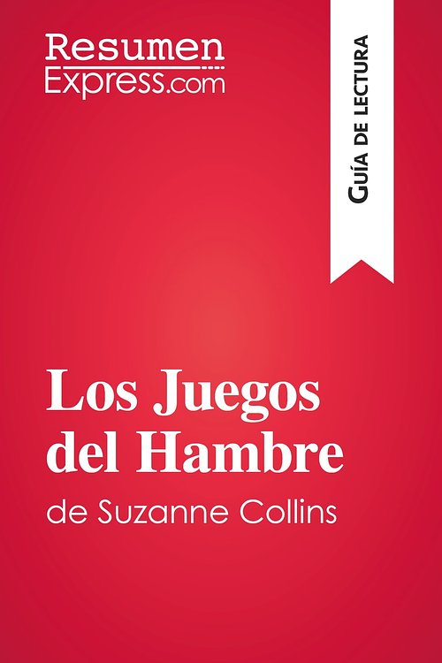Cover Art for 9782806281302, Los Juegos del Hambre de Suzanne Collins (Guía de lectura) by ResumenExpress,