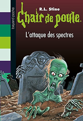 Cover Art for 9782747033114, Chair de poule , Tome 53: L'attaque des spectres by Bruno Dell
