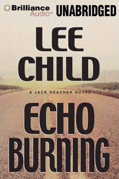 Cover Art for 9781423333869, Echo Burning(CD)Lib(Unabr.) (Audio CD) by Lee Child