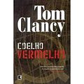 Cover Art for 9788501072900, livro coelho vermelho tom clancy 2006 by Tom Clancy