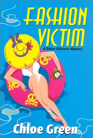 Cover Art for 9781575667157, Fashion Victim: A Dallas O'Connor Mystery (Dallas O'Connor Mysteries) by Chloe Green