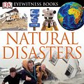 Cover Art for 8601416118277, DK Eyewitness Books: Natural Disasters by Claire Watts