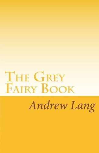 Cover Art for 9781605897653, The Grey Fairy Book by Andrew Lang