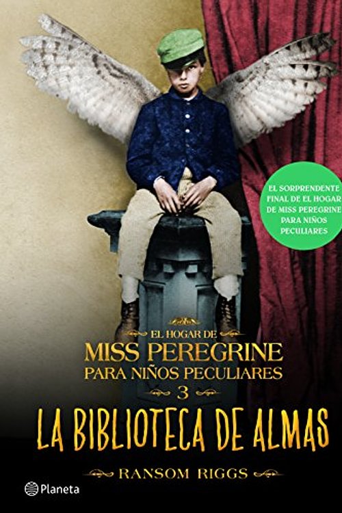 Cover Art for 9786070737329, La Biblioteca de Almas. El Hogar de Miss Peregrine Para Ninos Peculiares 3 by Ransom Riggs