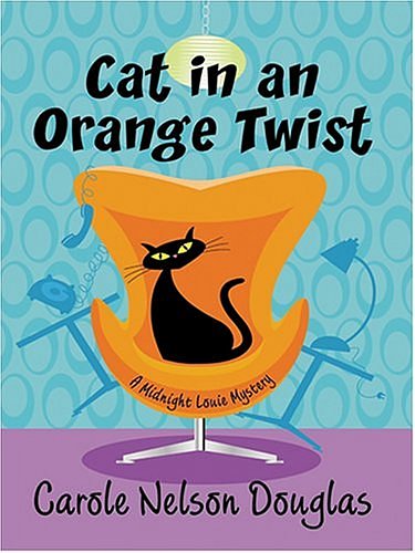 Cover Art for 9780786270095, Cat in an Orange Twist by Carole Nelson Douglas