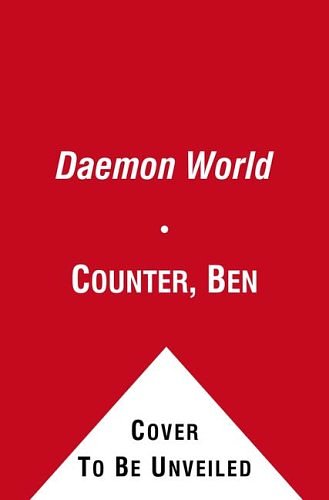 Cover Art for 9781844167043, Daemon World by Ben Counter