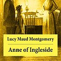 Cover Art for B00HQHSJ4O, Anne of Ingleside: Anne Shirley Series, Unabridged (Anne of Green Gables series Book 6) by Lucy Maud Montgomery