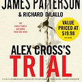 Cover Art for 9781607881896, Alex Cross's TRIAL by James Patterson, Richard DiLallo