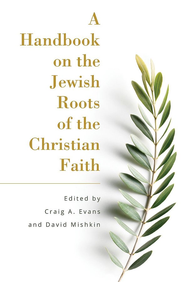 Cover Art for 9781683071648, A Handbook on the Jewish Roots of the Christian Faith by Dr. Craig A. Evans