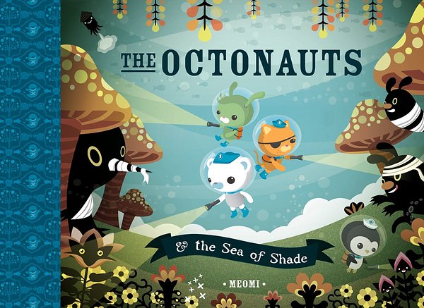 Cover Art for 9780007387236, The Octonauts and the Sea of Shade (Read Aloud) by Meomi