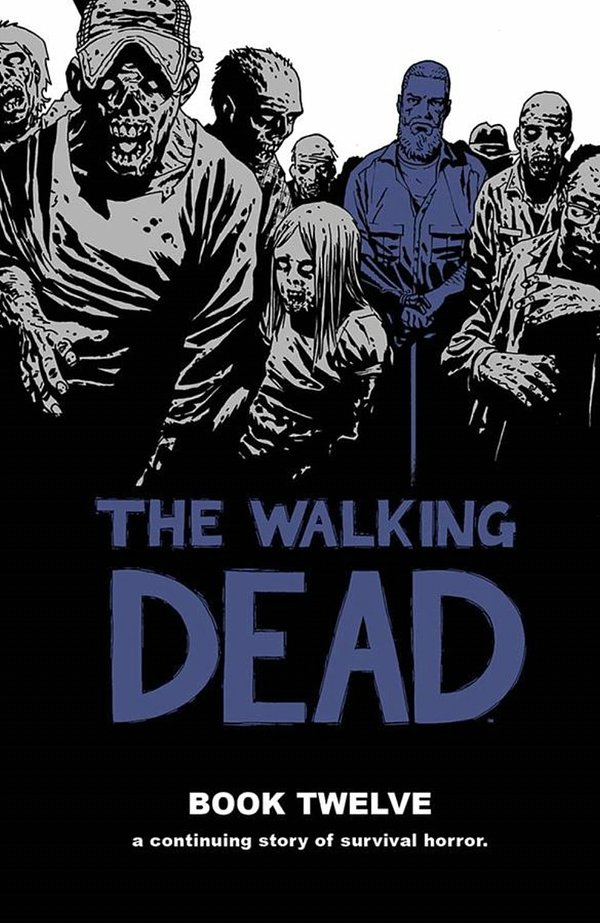 Cover Art for 9781632154514, The Walking Dead Book 12 by Robert Kirkman