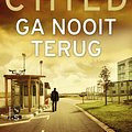 Cover Art for 9789024561919, Ga nooit terug by Lee Child