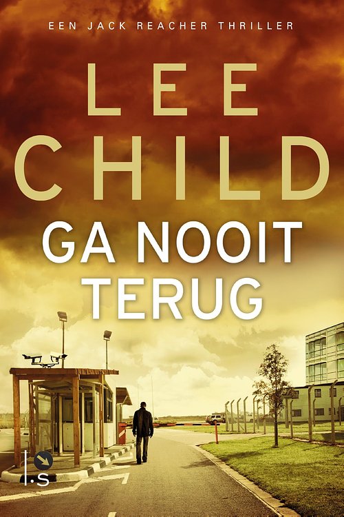 Cover Art for 9789024561919, Ga nooit terug by Lee Child