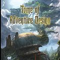 Cover Art for 9781943067367, Tome of Adventure Design by Matt J. Finch