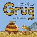 Cover Art for 9781760858490, Grug and the Bushfire by Ted Prior