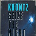 Cover Art for 9780739341377, Seize the Night by Dean R. Koontz