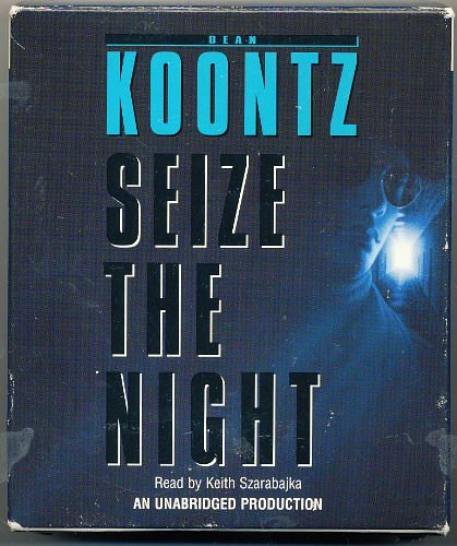 Cover Art for 9780739341377, Seize the Night by Dean R. Koontz