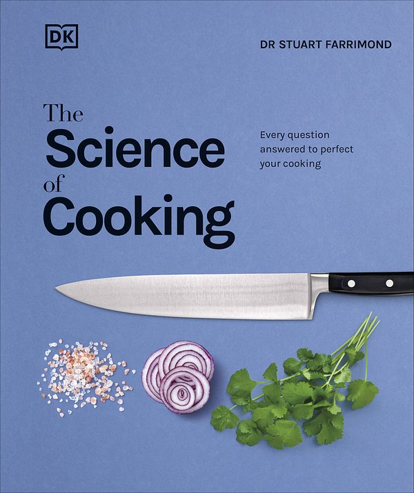 Cover Art for 9780241229781, The Science of Cooking: Every Question Answered to Perfect Your Cooking by Dr. Stuart Farrimond