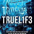 Cover Art for 9781760874681, Truel1f3: Lifel1k3 3 (Truelife: Lifelike 3) by Jay Kristoff