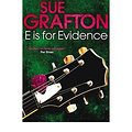 Cover Art for B00F3N74Y4, [(E is for Evidence)] [by: Sue Grafton] by Sue Grafton