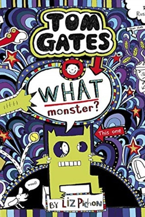 Cover Art for 9781489479396, What Monster?: 15 (Tom Gates) by Liz Pichon