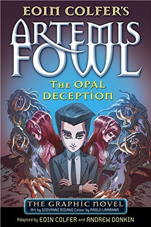 Cover Art for 0783324941418, The Opal Deception: The Graphic Novel (Artemis Fowl Graphic Novels) by Eoin adapted by Colfer and Andrew Donkin Colfer(1905-07-06) by Eoin Colfer