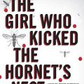 Cover Art for 9780307742537, The Girl Who Kicked the Hornet's Nest by Stieg Larsson