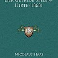 Cover Art for 9781168271860, Der Getreue Seelen-Hirte (1868) by Nicolaus Haas