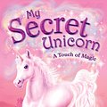 Cover Art for 9780141926148, My Secret Unicorn: A Touch of Magic by Linda Chapman