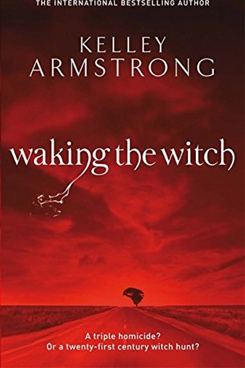 Cover Art for 9781841498058, Waking The Witch: Number 11 in series (Otherworld) by Kelley Armstrong