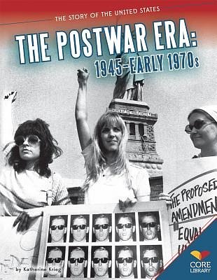 Cover Art for 9781624031793, The Postwar Era: 1945-Early 1970s by Katherine Krieg