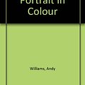 Cover Art for 9781853061998, Surrey: A Portrait in Colour by Andy Williams