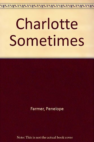 Cover Art for 9780844666730, Charlotte Sometimes by Penelope Farmer