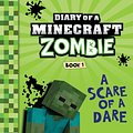 Cover Art for 9781943330140, Diary of a Minecraft Zombie Book 1A Scare of a Dare by Zack Zombie