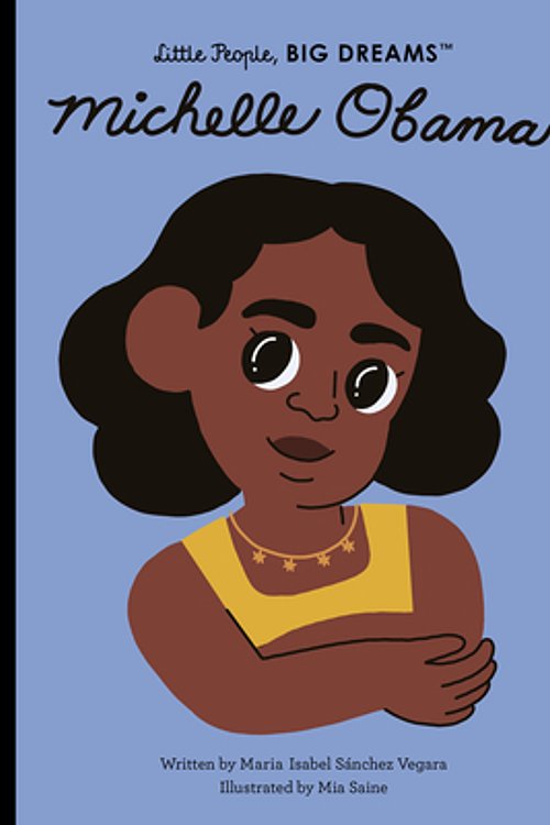Cover Art for 9780711259423, Michelle Obama (Little People, BIG DREAMS, 62) by Sanchez Vegara, Maria Isabel