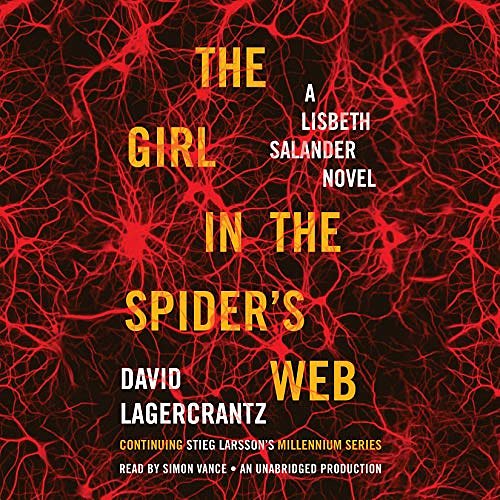 Cover Art for B00VGIKA6O, The Girl in the Spider's Web: A Lisbeth Salander Novel, Continuing Stieg Larsson's Millennium Series by David Lagercrantz