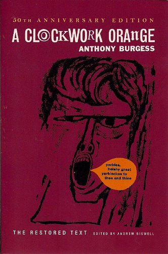 Cover Art for 9781624902949, A Clockwork Orange (The Restored Text) by Anthony Burgess