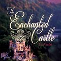 Cover Art for 9781455161232, The Enchanted Castle by Edith Nesbit