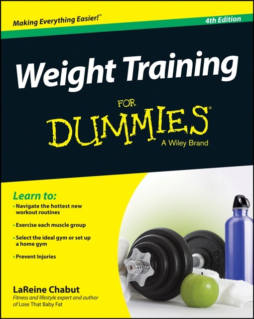 Cover Art for 9781118940747, Weight Training For Dummies by LaReine Chabut