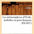 Cover Art for 9782012696266, Les Metamorphoses D Ovide Ed 1617 by Ovide