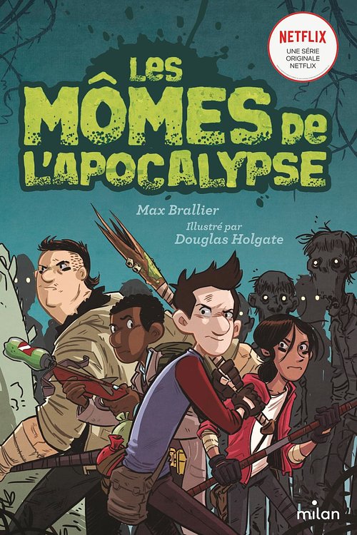 Cover Art for 9782408017224, Les mômes de l'apocalypse, Tome 01: Les mômes de l'apocalypse (Les mômes de l'apocalypse (1)) by Max Brallier