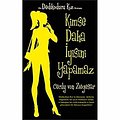 Cover Art for 9789944485999, Kimse Daha Iyisini Yapamaz by Cecily Von Ziegesar