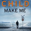 Cover Art for 9780857502698, Make Me (Jack Reacher 20)  Export by Lee Child