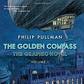 Cover Art for 9780553523713, The Golden Compass Graphic Novel, Volume 1His Dark Materials (Hardcover) by Philip Pullman