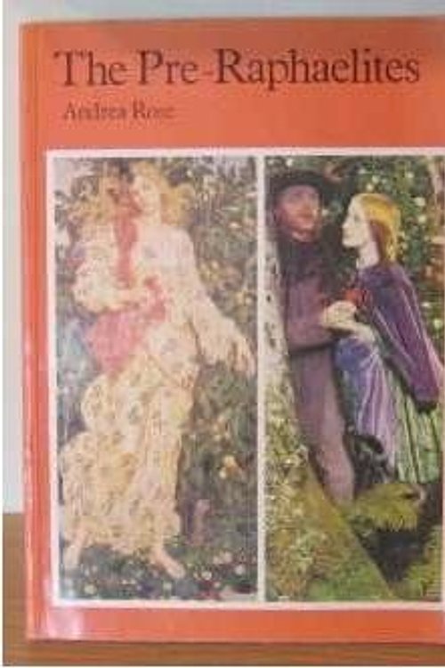 Cover Art for 9780714821665, The Pre-Raphaelites by Andrea Rose
