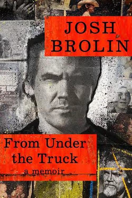 Cover Art for 9780008711214, From Under The Truck by 
                                            
                            Josh Brolin                        
                                    